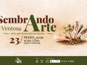 Sembrando Arte llega a Ventosa el 23 de mayo con espectáculos en vivo